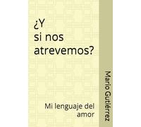 Y SI NOS ATREVEMOS: Mi lenguaje del amor
