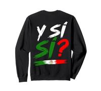 ¿Y si sí? México 2026 Fútbol Mexicano Soccer Mexican Team Sweatshirt