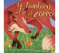Y, También, El Zorro (And, Too, the Fox)