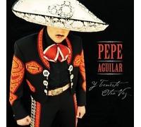 Y Tenerte Otra Vez by Pepe Aguilar (2004-03-25)