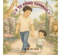 ¿Y tú cómo caminas?: Descubre como caminan los animales. (Cuentos sobre la piel)
