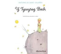 Y Tywysog Bach: Argraffiad Cymraeg o’r clasur bythol, gyda dyfrlliwiau gwreiddiol yr awdur