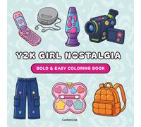 Y2K Girl Nostalgia: Bold & Easy Coloring Book Inspired by the Late 90s & Early 2000s