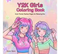 Y2K Girls Coloring Book: Cute Trendy Fashion Pages for Relaxing Fun