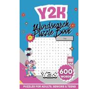 Y2K Wordsearch Puzzle: 600 Retro-Themed Words | 60 Nostalgia Puzzles | Large Print Brain Games For Adults, Seniors & Teens (Nostalgic Moments Crossword & Wordsearch Puzzle Book Series)