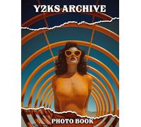 Y2Ks Archive Photo Book: Nostalgic Trends Collection Picture for Decor Room, Home | With 40 Illustrations Pages for 2000s Fashion Lovers Gifts