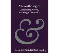 YA Anthologies: Amplifying Voices, Building Community (Elements in Publishing and Book Culture)