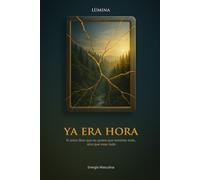 YA ERA HORA: El único libro que no quiere que termines todo, sino que vivas todo.