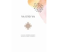 YA ETO YA: A SLAVIC-INSPIRED JOURNEY: 30 DAYS TO MEET YOURSELF