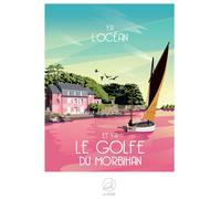 Y'a l'Océan et Y'a le GOLFE DU MORBIHAN