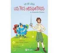 Ya sé leer los tres mosqueteros / I Can Read the Three Musketeers (Castellano - A PARTIR DE 6 AÑOS - LIBROS DIDÁCTICOS)