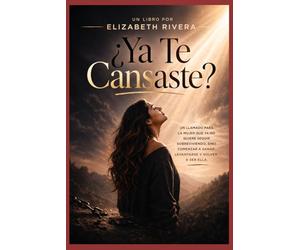 ¿Ya Te Cansaste?: Un llamado para la mujer que ya no quiere seguir sobreviviendo, sino comenzar a sanar, levantarse y volver a ser ella: 1 (Ya Te Cansaste: Libro y Diario Guiado)