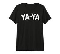 Ya-Ya Premium T-Shirt