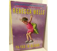 Ya-yas in Bloom: A Novel