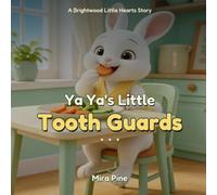 Ya Ya's Little Tooth Guards (Brightwood Little Hearts)