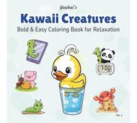 Yaabai’s Kawaii Creatures: Easy & Bold Coloring Book for All Ages Featuring Silicone Toy-Inspired Cute Animal Designs for Relaxation (Yaabai Studio Kawaii Coloring Series)