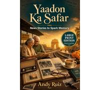 Yaadon Ka Safar: Indian News Stories from 1947 to Today | Large Print Memory Book for Elders | Gift for Parents and Grandparents (Stories in Large Print)