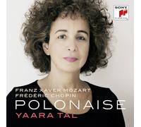 YAARA TAL - POLONAISE (FRANZ XAVER MOZART/FREDERIC CHOPIN) CD NEW