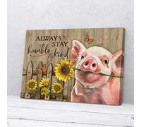 YAASIMOULE Always Stay Humble And Kind Lovely Pig Sunflower Canvas