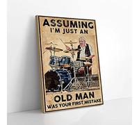 YAASIMOULE Assuming I’m Just An Old Man Was Your Mistake Drum Music Canvas Prints Wall Art