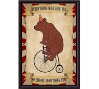 YAASIMOULE Bear Circus Everything Will You So Choose Something Fun Poster Framed Matte Canvas