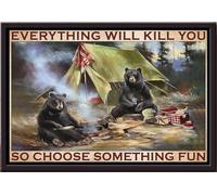 YAASIMOULE Brown Bear Everything Will Kill You So Choose Something Fun Camping Poster Framed Matte Canvas