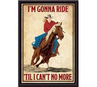 YAASIMOULE Cowgirl Im Gonna Ride Till I Cant No More Poster Animal Wall Art Gift For Horse Lover Rider Cowboy Farmhouse Decor Framed Matte Canvas Prints