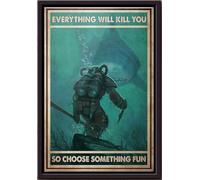 YAASIMOULE Diver And Shark Everything Will Kill You So Choose Something Fun Poster Framed Matte Canvas
