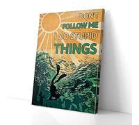 YAASIMOULE Don’t Follow Me I Do Stupid Things Scuba Diving Canvas Prints Wall Art