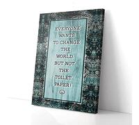 YAASIMOULE Everyone Want To Change The World But Not The Toilet Paper Bathroom Canvas Prints Wall Art