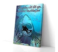 YAASIMOULE Everything Will Kill You Choose Something Fun Scuba Diving Canvas Prints Wall Art