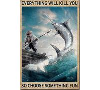 YAASIMOULE Everything Will Kill You So Choose Something Fun Fishing Big Fish Poster Canvas Gallery Wrapped Framed Gift Idea
