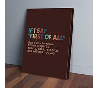 YAASIMOULE If I Say First Of All Run Away Funny Canvas Prints