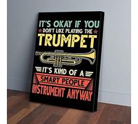 YAASIMOULE It’s Okay If You Don’t Like Playing The Trumpet Vertical Canvas Prints