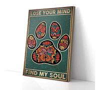 YAASIMOULE Lose Your Mind Find My Soul Dog Canvas Prints Wall Art