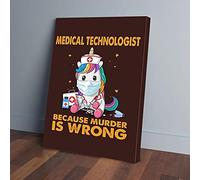 YAASIMOULE Medical Technologist Because Murder Is Wrong Unicorn Canvas Prints