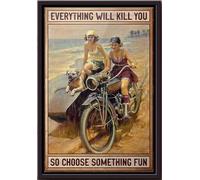 YAASIMOULE Motor Girl And Dog Everything Will Kill You So Choose Something Fun Poster Framed Matte Canvas