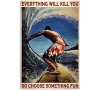 YAASIMOULE Poster Surfing Everything Will Kill You So Choose Something Fun Ver.2 Wall Art Decor