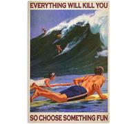 YAASIMOULE Poster Wave Wind Surfing Man Boy1 Everything Will Kill You Choose Something Fun Hobby, Wall Art, Home Decor