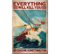 YAASIMOULE Sailing Couples Everything Will Kill You So Choose Something Fun Poster Canvas Gallery Wrapped Framed Gift Idea