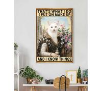 YAASIMOULE Skitongift Wall Decoration, Home Decor, Decoration Room That's What I Do I Put On Make Up And I Know Things White Short Hair Cat