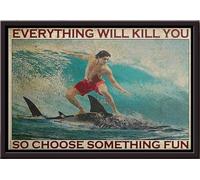 YAASIMOULE Surfboarding Shark Everything Will Kill You So Choose Something Fun Poster Framed Matte Canvas