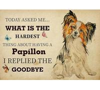 YAASIMOULE Wall Decoration, Home Decor, Decoration Room The Hardest Thing About Having A Papillon Dog I Replied The Goodbye