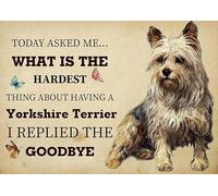 YAASIMOULE Wall Decoration, Home Decor, Decoration Room The Hardest Thing About Having A Yorkshire Terrier Dog I Replied The Goodbye