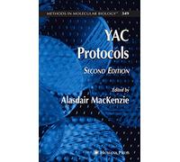 YAC Protocols: 349 (Methods in Molecular Biology, 349)