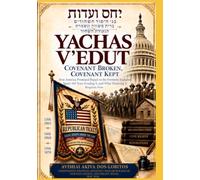 YACHAS V'EDUT COVENANT BROKEN, COVENANT KEPT: How America Promised Repair to the Formerly Enslaved, Spent 160 Years Evading It, and What Honoring It Requires Now (BRIT HABONIM SERIES)