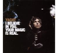 Yacht - I Believe in You Your Magic Is Real [VINYL]