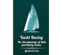 Yacht Racing - The Aerodynamics of Sails and Racing Tactics