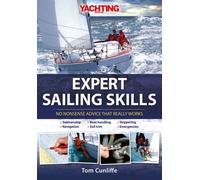 Yachting Monthly's Expert Sailing Skills : No Nonsense Advice That Really Works