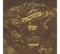 YACHTS - suffice to say / freedom